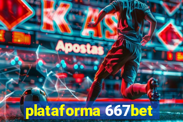 plataforma 667bet